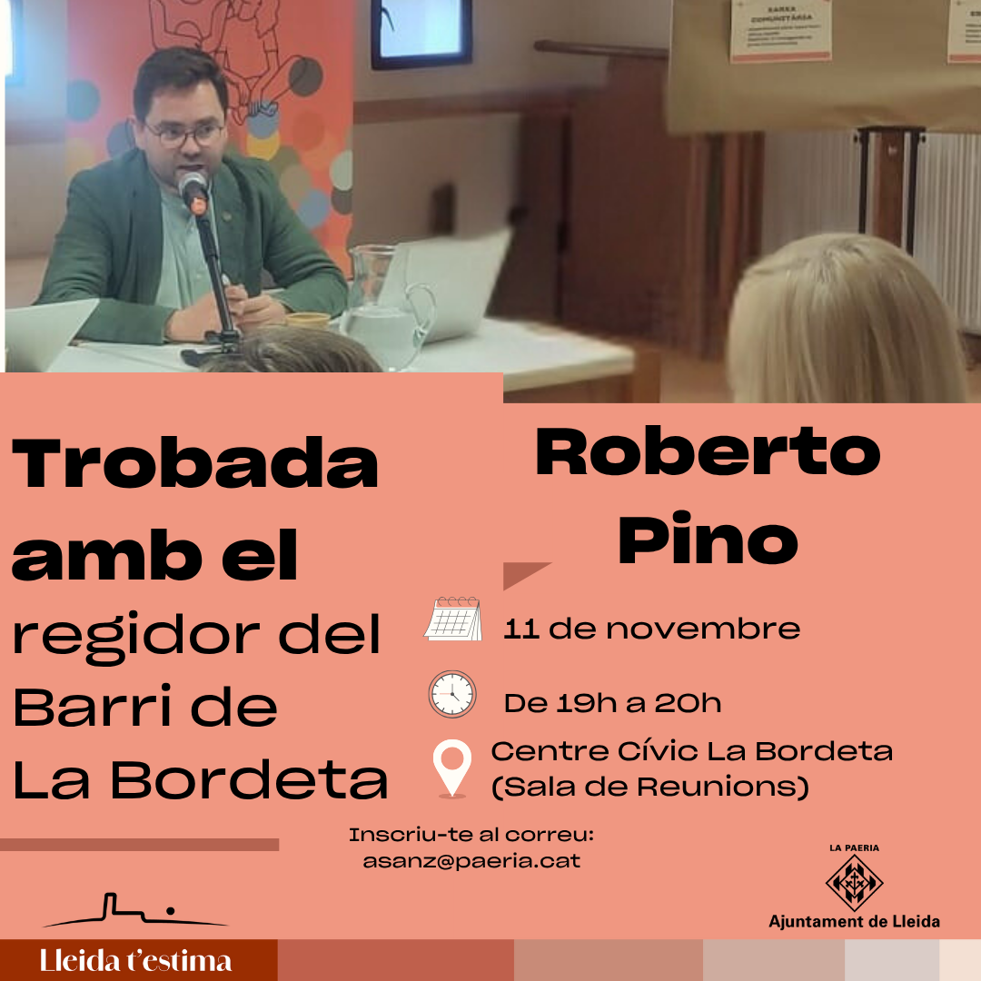 TROBADA AMB EL REGIDOR DE BARRI DE LA BORDETA, 11 de novembre.